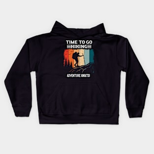 Time To Go Hiking Adventure Awaits! Kids Hoodie